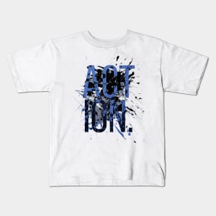 Time for some Action! Kids T-Shirt